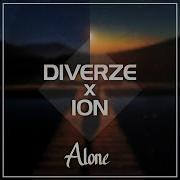 Diverze Ion Alone Radio Edit