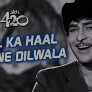 Dil Ka Haal Sune Dilwala From Shri 420