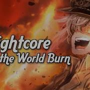 Nightcore Watch The World Burn