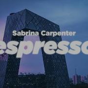 Nightcore Espresso But It S Calmer Lyrics