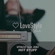 Vitaco Hot Stuff Feat Kiki Radio Edit