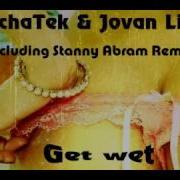 Get Wet Stanny Abram Remix