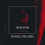 J O Y X Fornicras You Re So Fine Lyric Video