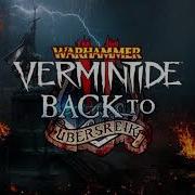 Warhammer Vermintide 2 Back To Ubersreik Dlc Complete Ost