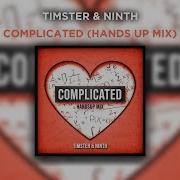 Timster Ninth Complicated Handsup Mix