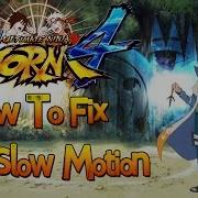 Naruto Shippuden Ultimate Ninja Storm 4 Slow Motion Glitch