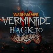 Warhammer Vermintide 2 Back To Ubersreik Dlc Complete Ost