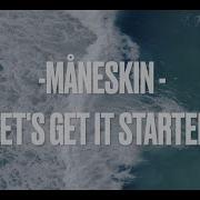 Lets Get It Stared Maneskin