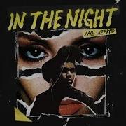 The Weeknd In The Night Audio