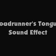 Roadrunner Sound Effects Tongue