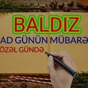 Baldızım Ad Gunun Mubarek