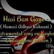 Hasi Ban Gaye Ghoshal Piano