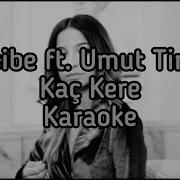 Hasibe Kaç Kere Ft Umut Timur Karaoke Lyrics