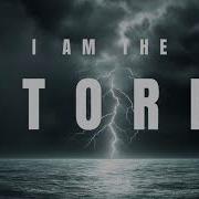 I Am The Storm