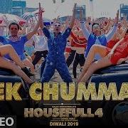 Ek Chumma Full Video Song Housefull 4 Akshay Kumar Ek Chumma To Banta Hai Full Song