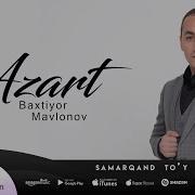 Baxtiyor Mavlonov Azart