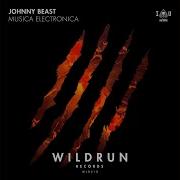 Johnny Beast Musica Electronica Extended Mix