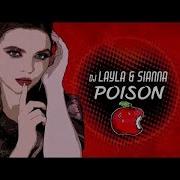 Dj Layla Feat Sianna Poison