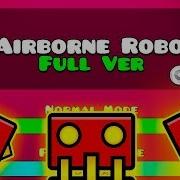 Geometry Dash Meltdown Airborne Robots Full Song