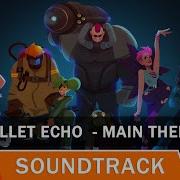 Bullet Echo Soundtrack