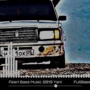 Azeri Bass Music Он Блатной 2020