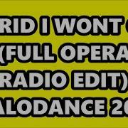 Ingrid I Won T Cry Full Opera Radio Edit