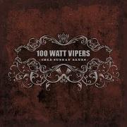 100 Watt Vipers Dirt Road Blues