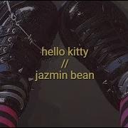 Hello Kitty Jazmin Bean Lyrics