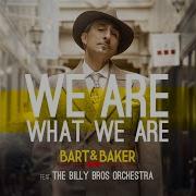 Bart Baker We Are What We Are Feat The Billy Bros Orchestra Wolfgang