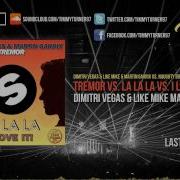 Dimitri Vegas Like Mike Tremor Vs La La La Vs I Like To Move It Dv Lm Mashup