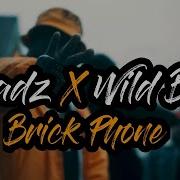 Brick Phone Feat Wild Bill