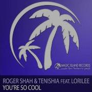 Roger Shah Tenishia Feat Lorilee You Re So Cool Big Stage Mix Asot 391