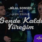 Bilal Sonses Sende Kaldı Yüreğim Remix Official Video