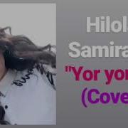 Hilola Samirazar Yor Yorlar Хилола Самиразар Ёр Ёрлар Cover