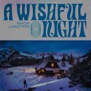 A Wishful Night Martin Landstrom