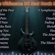 The Ultimate 20 Emotional Sad Rock Song 2025