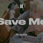 Save Me Acapella