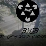 System Of A Down Byob Remix