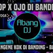 Dj Pop X Ojo Dibandingke Viral Tik Tok