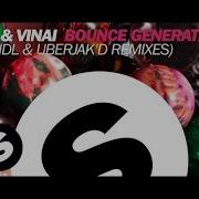 Vinai Bounce Generation Uberjak D Remix