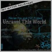 Unravel This World Dub Mix