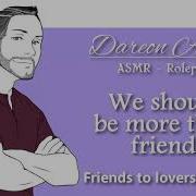 Asmr Roleplay We Should Be More Than Friends Patreon Preview M4M