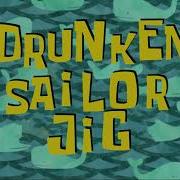 Spongebob Music Drunken Sailor Jig