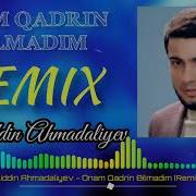 Qadrini Bilmadim Remix