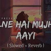 Milne Hai Mujhse Aayi Lofi