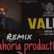 Value Dhol Remix Tarsem Jassar Ft Lahoria Production Latest Punjabi Remix Song 2019