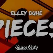 Elley Duhe Pieces Lyrics