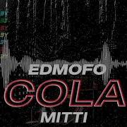 Cola Edmofo Feat Mitti