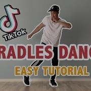 How To Do The Cradles Dance