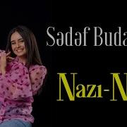 Sedef Budaqova Nazı Nazı